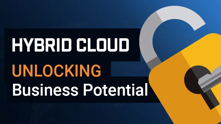 Article Title - Hybrid Cloud - Unlocking Business Potential